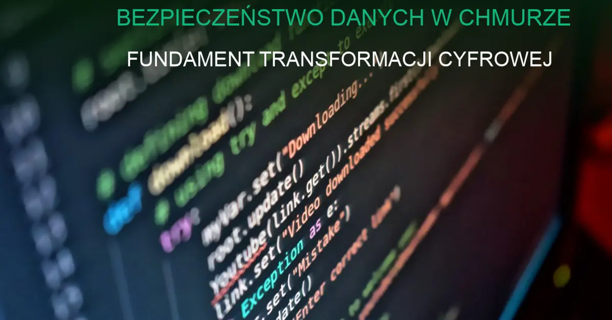Zabezpieczenia danych w chmurze obliczeniowej – ochrona przed cyberatakami