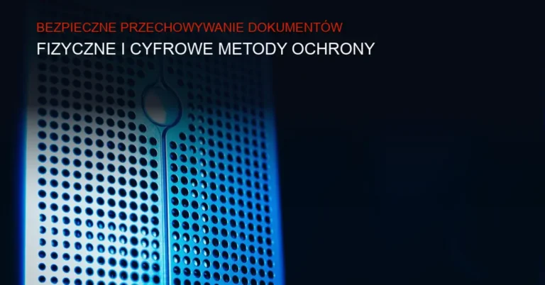 Systemy bezpiecznego przechowywania dokumentów: sejfy, szyfrowanie, kontrola dostępu RODO ISO 27001.
