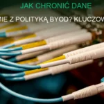 Ochrona danych w polityce BYOD - zabezpieczenia techniczne i organizacyjne