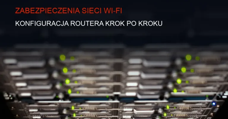 Techniczne zabezpieczenia sieci bezprzewodowej z routerem i blokadami bezpieczeństwa